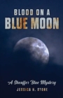 Blood on a Blue Moon : A Sheaffer Blue Mystery - Book