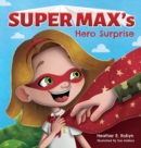 Super Max's Hero Surprise - Book
