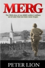Merg : The True Story of a WWII Soldier's Selfless Act of Valor and Sacrifice That One Town Never Forgot. - Book