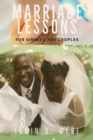 MARRIAGE LESSONS : MARRIAGE LESSONS FOR SINGLES AND MARRIED COUPLES - eBook