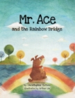 Mr. Ace and the Rainbow Bridge - Book