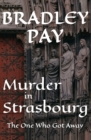 Murder in Strasbourg : The One Who Got Away - Book