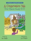 A Conservation Tale : Your Planet Needs You! - Book