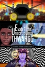 Evah & the Unscrupulous Thwargg : Text Manuscript - Book
