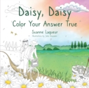Daisy, Daisy : Color Your Answer True - Book