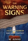 The Warning Signs : Tales Of Horror and Dark Fantasy - Book