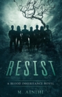Resist : A Blood Inheritance Novel - Book