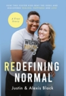 Redefining Normal : How Two Foster Kids Beat The Odds and Discovered Healing, Happiness and Love - Book