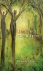 The Truth About Trees - Book