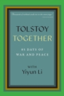 Tolstoy Together : 85 Days of War and Peace with Yiyun Li - eBook