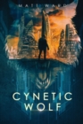 Cynetic Wolf : A YA Dystopian Sci-Fi Techno Thriller - Book