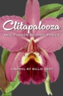 Clitapalooza : Her flower blooms power - eBook