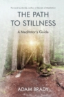 The Path to Stillness : A Meditator's Guide - Book