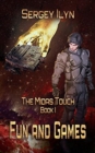 The Midas Touch : Book 1- Fun and Games - Book