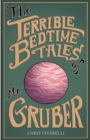 The Terrible Bedtime Tales of Mr. Gruber - Book