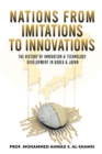Nations from Imitations to Innovations : The history of innovation & technology Development in Korea & Japan - Book