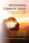 Recovering Common Sense : Conscientious Health Care for the 21st Century - eBook