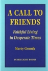 A Call to Friends : Faithful Living in Desperate Times - Book
