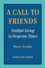 A Call to Friends : Faithful Living in Desperate Time - eBook