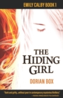 The Hiding Girl : Emily Calby Book 1 - Book