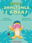 Brody the Lion Sometimes I ROAR! : Helping children with autism, anxiety, and big emtions cope with transitions and changes - Book