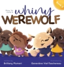 How to Cure a Whiny Werewolf - Book