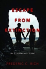 Escape From Extinction, An Eco-Genetic Novel - Book