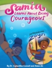 Samia Learns about Being Courageous - Book
