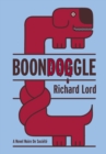 BoonDOGgle : A Novel Noire de Soci?t? - Book