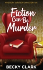 Fiction Can Be Murder - Book