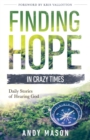 Finding Hope in Crazy Times : Daily Stories of Hearing God - Book