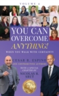 You Can Overcome Anything! : Volume 4 When You Walk With Certainty - Book