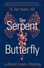 The Serpent & The Butterfly : The Seven Laws of Healing - eBook