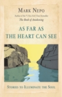 As Far As the Heart Can See - Book