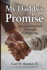 My Daddy's Promise : Lessons Learned Through Caregiving - Book