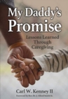 My Daddy's Promise : Lessons Learned Through Caregiving - Book