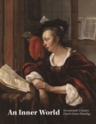 An Inner World : Seventeenth-Century Dutch Genre Painting - Book