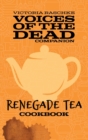 The Renegade Tea Cookbook - Book