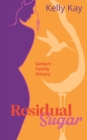 Residual Sugar : Gelbert Family Winery: Close Proximity, Marriage of Convenience - Book