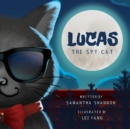 Lucas the Spy Cat : A Children's Mystery Adventure with Creativity and Imagination Boosting Activities - Book