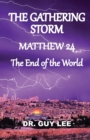 The Gathering Storm : Matthew 24, The End of the World - Book