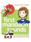 First Mandarin Sounds : An Awesome Chinese Word Book (written in Simplified Chinese, Pinyin, and English) A Children's Bilingual Book - Book
