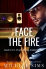 Face the Fire : A Romantic Paranormal Suspense Novel - Book