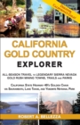 California Gold Country Explorer : All-Season Travel to Legendary Sierra Nevada Gold Rush Mining Towns, Trails and Parks - Book