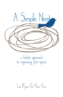 A Simple Nest : A Holistic Approach to Simplifying your Space - Book