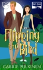 Flipping the Bird : A Paranormal Chick Lit Novel - Book