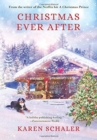 Christmas Ever After : A Heartfelt Christmas Romance From the Writer of the Netflix Hit A Christmas Prince - Book