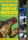 The Big Book of Japanese Giant Monster Movies : Heisei Completion (1989-2019) - Book