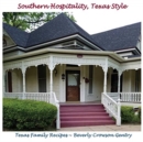 Southern Hospitality, Texas Style : Texas Family Recipes - Book