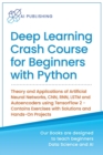Deep Learning Crash Course for Beginners with Python : Theory and Applications of Artificial Neural Networks, CNN, RNN, LSTM and Autoencoders using TensorFlow 2.0- Contains Exercises with Solutions an - Book